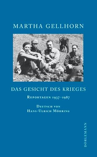 Das Gesicht des Krieges: Reportagen 1937-1987 (9783908777779) by Gellhorn, Martha