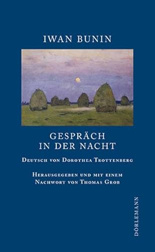 Beispielbild fr Gesprch in der Nacht: Erzhlungen 1911 (Bunin Werkausgabe) Iwan Bunin zum Verkauf von online-buch-de