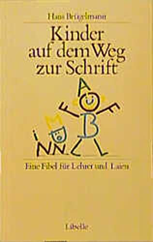 Stock image for Kinder auf dem Weg zur Schrift: Eine Fibel fr Lehrer und Laien for sale by medimops