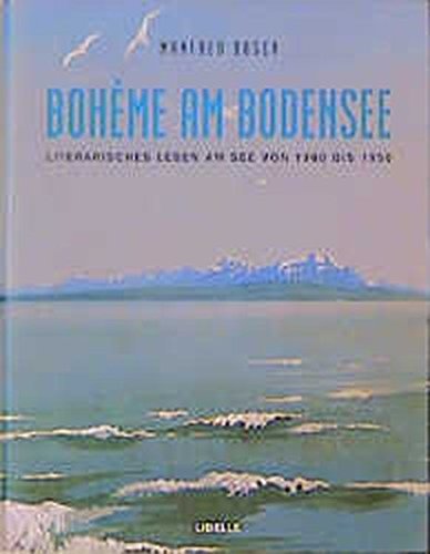 Boheme am Bodensee - Manfred Bosch