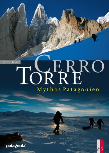 Beispielbild fr Cerro Torre: Mythos Patagonien zum Verkauf von medimops