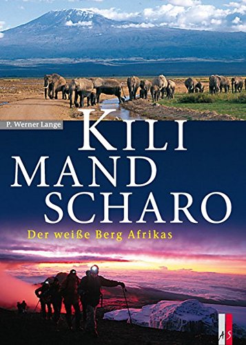 Stock image for Kilimandscharo: Der weie Berg Afrikas for sale by medimops