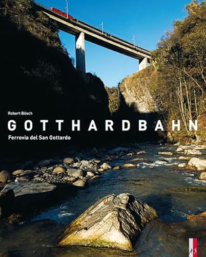 9783909111343: Gotthardbahn: Ferrovia del San Gottardo