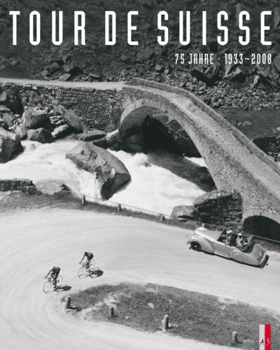 9783909111534: Tour de Suisse: 75 Jahre 1933-2008