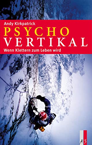 Imagen de archivo de Psychovertikal: Wenn Klettern zum Leben wird a la venta por BuchZeichen-Versandhandel