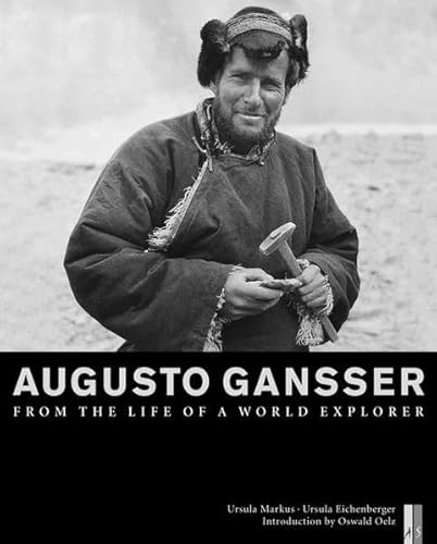 9783909111985: Augusto Gansser: From the Life of a World Explorer [Idioma Ingls]