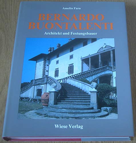 Imagen de archivo de Bernardo Buontalenti - Architekt und Festungsbauer a la venta por medimops