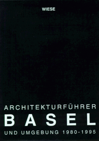 Imagen de archivo de Architekturfuhrer Basel Und Umgebung 1980-1995 (German language) a la venta por Arundel Books