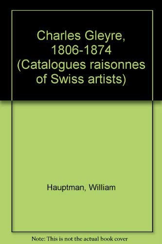 9783909164127: Charles Gleyre 1806-1874. Catalogue raisonn