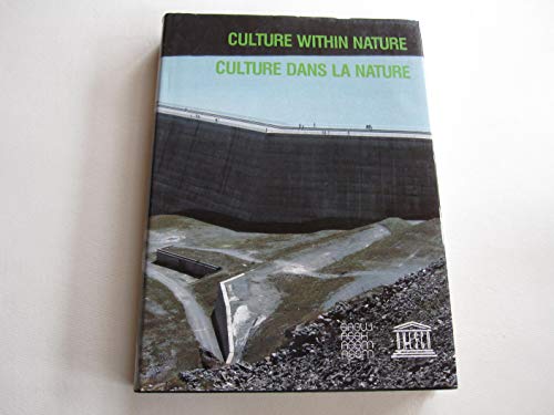 Imagen de archivo de Culture within nature. Culture dans la nature a la venta por medimops