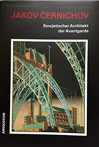 Imagen de archivo de Jakov Cernichov. Sowjetischer Architekt der Avantgarde. a la venta por Antiquariat Bcherkeller