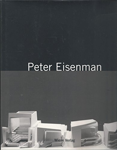 Peter Eisenman. Mystisches Nichts. Sein Werk.