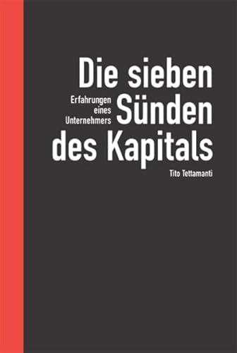 9783909167944: Die sieben Snden des Kapitals: Erfahrungen eines Unternehmers (Livre en allemand)