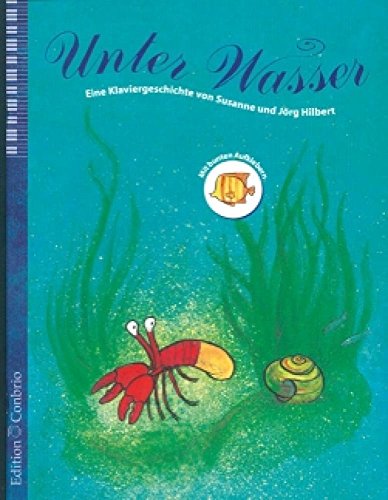 Beispielbild fr Unter Wasser, Eine Klaviergeschichte zum Verkauf von medimops