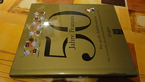 9783909480876: 50 Jahre Peanuts. Das grosse Jubilumsbuch