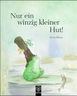 Stock image for Nur ein winzig kleiner Hut! for sale by medimops