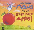 Stock image for Die Kleine Maus Und Der Grosse Rote Apfel for sale by RECYCLIVRE