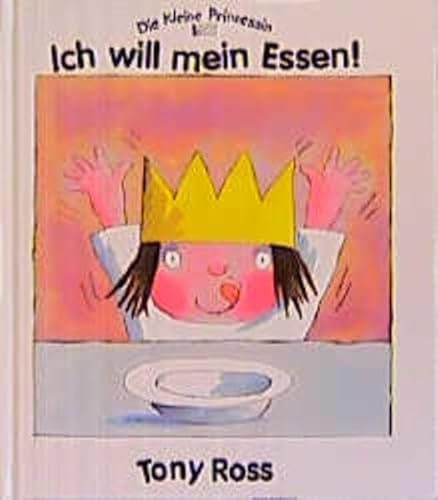 Ich Will Mein Essen (German Edition) (9783909484959) by Tony Ross