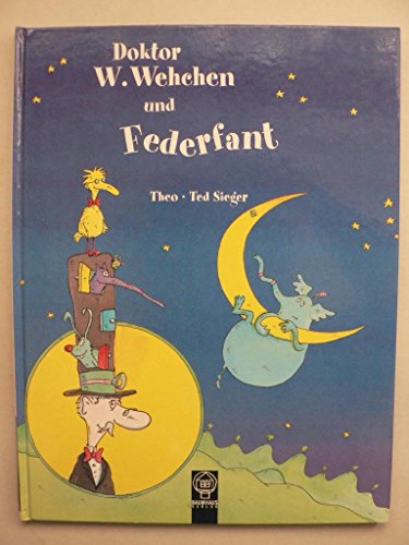 Doktor W.Wehchen und Federfant