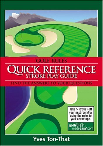 9783909596027: Golf Rules Quick Reference Stroke Play Guide: Find The Answers To Your Questions