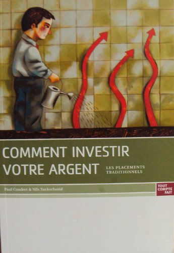 9783909676187: Comment investir votre argent: Les placements traditionnels