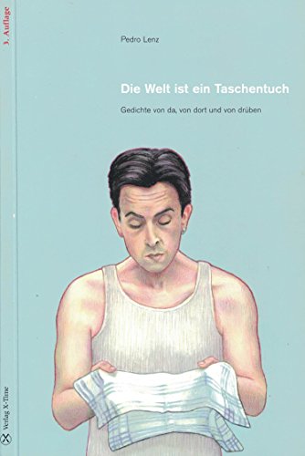 Stock image for Die Welt ist ein Taschentuch: Gedichte von da, von dort und von drben. for sale by INGARDIO