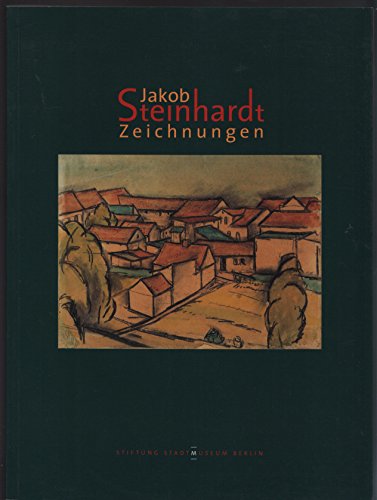 Stock image for Jakob Steinhardt: Zeichnungen. Schenkung / Donation of Josefa Bar-On Steinhardt. for sale by Antiquariat Matthias Wagner