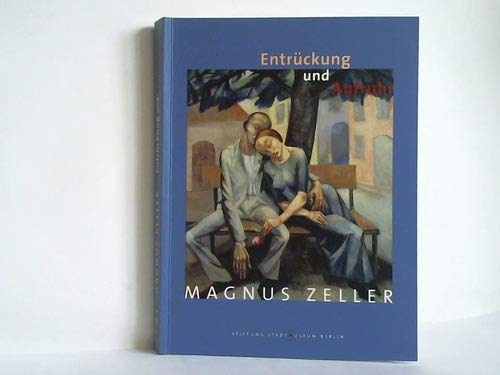 Stock image for Magnus Zeller - Entrckung und Aufruhr. for sale by Hay-on-Wye Booksellers