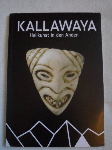 Stock image for Kallawaya - Heilkunst in den Anden for sale by medimops
