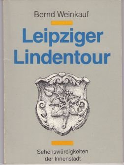 Stock image for Leipziger Lindentour. Ein Rundgang durch die Stadt mit 12 Stationen gelegentlich des 825. Jahrestages ihrer Grndung for sale by medimops