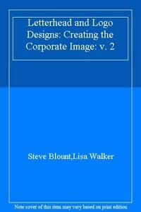 Beispielbild fr Letterhead and Logo Designs: Creating the Corporate Image: v. 2 zum Verkauf von medimops