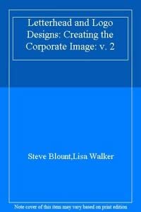 Stock image for Letterhead and Logo Designs: Creating the Corporate Image: v. 2 for sale by medimops