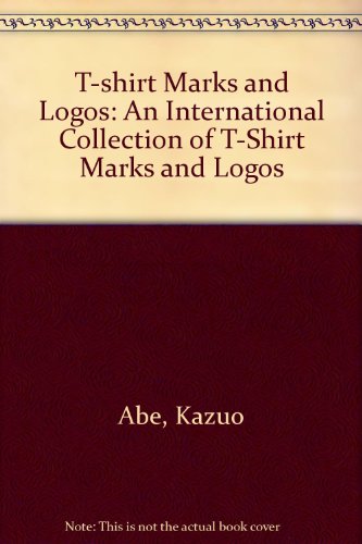 9783910052499: T-shirt Marks and Logos: An International Collection of T-Shirt Marks and Logos