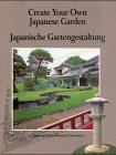 Stock image for Create Your Own Japanese Garden for sale by ThriftBooks-Dallas