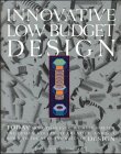 Imagen de archivo de Innovative Low Budget Design a la venta por BiblioBlu