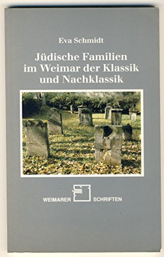 Beispielbild fr Jdische Familien im Weimar der Klassik und Nachklassik zum Verkauf von PRIMOBUCH