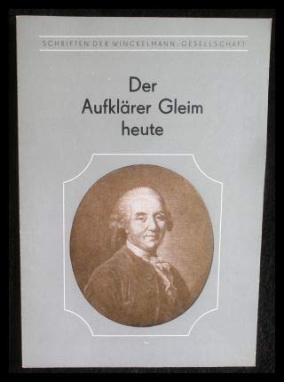 9783910060043: Der Aufklrer Gleim heute (Schriften der Winckelmann-Gesellschaft)