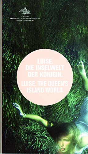 Beispielbild fr Luise. Die Inselwelt der Knigin. Luise. The Queen's Island World. Kurzfhrer anllich der gleichnamigen Ausstellung. zum Verkauf von Antiquariat Bcherkeller