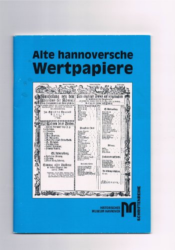 Stock image for Alte hannoversche Wertpapiere - Zeugnisse der Wirtschaftsgeschichte Niedersachsens for sale by medimops