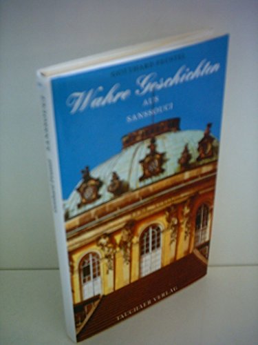 Wahre Geschichten aus Sanssouci. 5. Auflage. Einige Abbildungen.