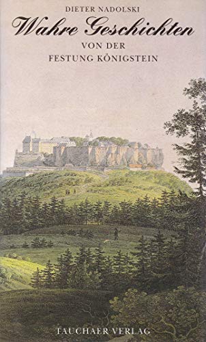 Beispielbild fr Wahre Geschichten von der Festung Knigstein zum Verkauf von medimops