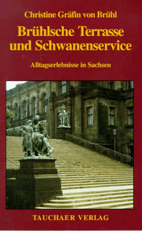 Beispielbild für Brühlsche Terrasse und Schwanenservice. Alltagserlebnisse in Sachsen zum Verkauf von medimops