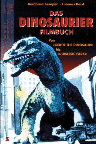 Beispielbild fr Das Dinosaurier Filmbuch. Von 'Gertie the Dinosaur' bis 'Jurassic Park' zum Verkauf von medimops