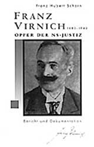 9783910082595: Franz Virnich, 1882-1943: Opfer der NS-Justiz : Bericht und Dokumentation