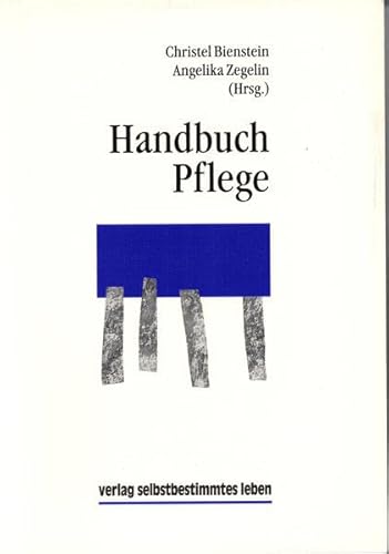 Beispielbild fr Handbuch Pflege. Christel Bienstein ; Angelika Zegelin (Hrsg.) zum Verkauf von BBB-Internetbuchantiquariat