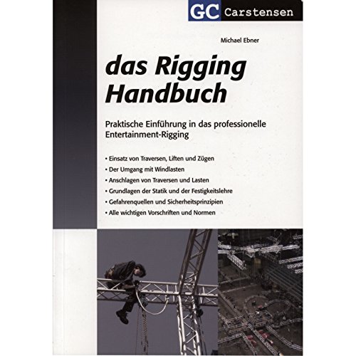 Imagen de archivo de Das Rigging Handbuch: Praktische Einfhrung in das professionelle Entertainment-Rigging a la venta por medimops