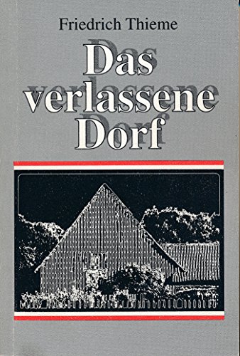 9783910141070: Das verlassene Dorf - Thieme, Friedrich