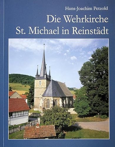 Beispielbild fr Die Wehrkirche St. Michael in Reinstdt zum Verkauf von medimops