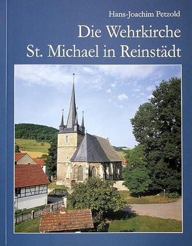 9783910141780: Die Wehrkirche St. Michael in Reinstdt: Hrsg. v. Grund Genug e.V. - Petzold, Hans J