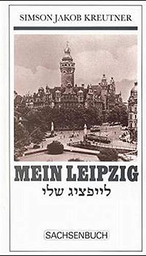 Beispielbild fr Mein Leipzig. Gedenken an die Juden meiner Stadt zum Verkauf von medimops